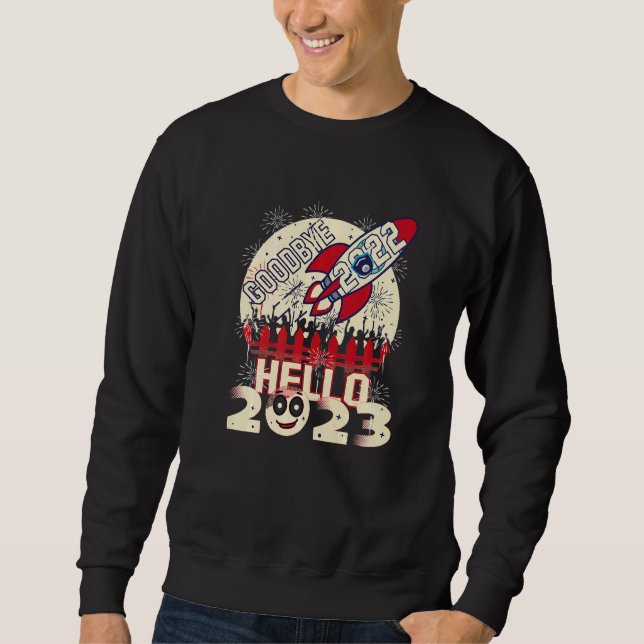 Goodbye 2022 Hello 2023 Funny New Year 2023 Premiu Sweatshirt (Vorderseite)
