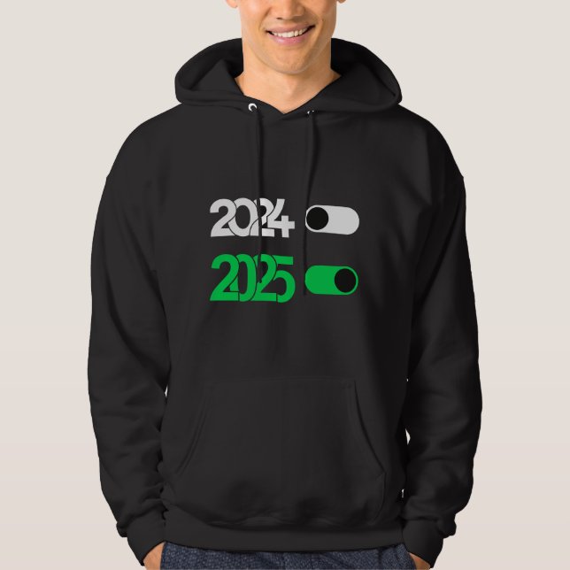 Goodbye 2024 Hello 2025 Mode Activated Hoodie (Vorderseite)