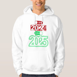 Goodbye 2024 Hello 2025 on Cool Mode Activated Hoodie