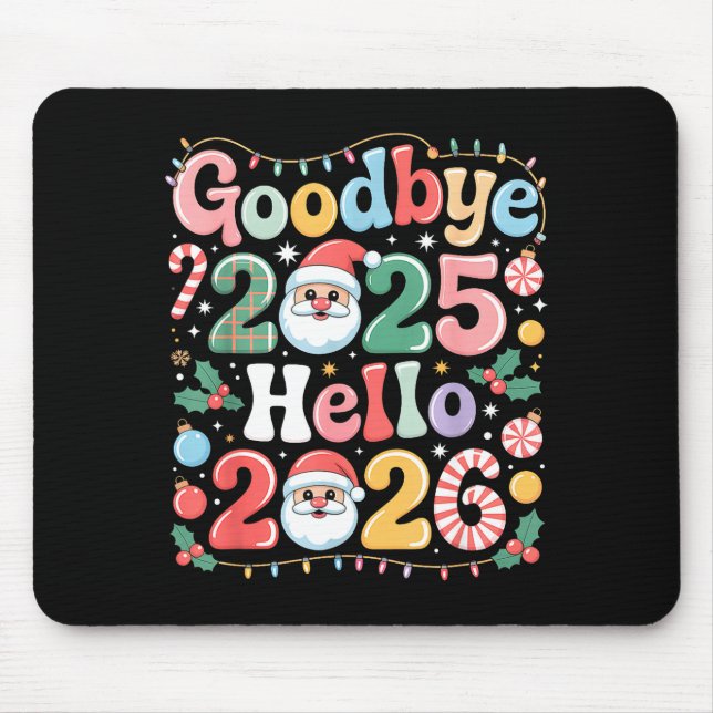 Goodbye 2025 Hello 2026 Christmas New Year Gift  Mousepad (Vorne)