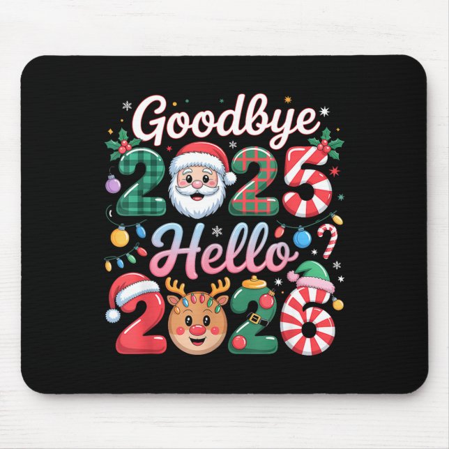Goodbye 2025 Hello 2026 Christmas New Year Gift  Mousepad (Vorne)