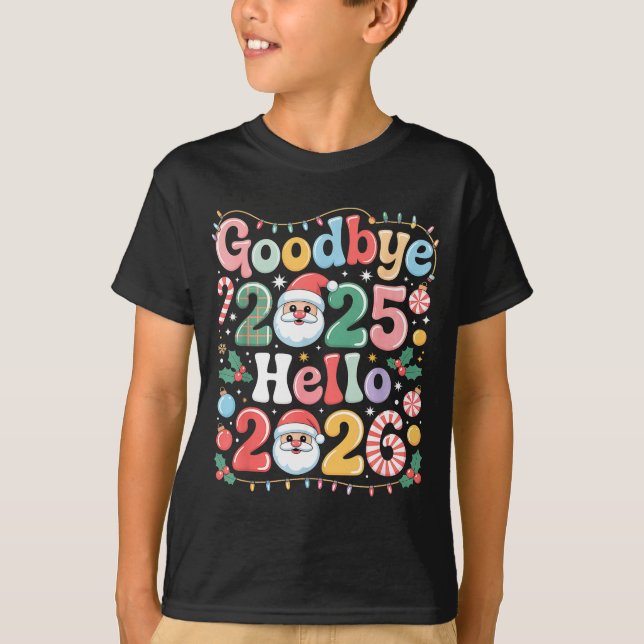 Goodbye 2025 Hello 2026 Christmas New Year Gift  T-Shirt (Vorderseite)