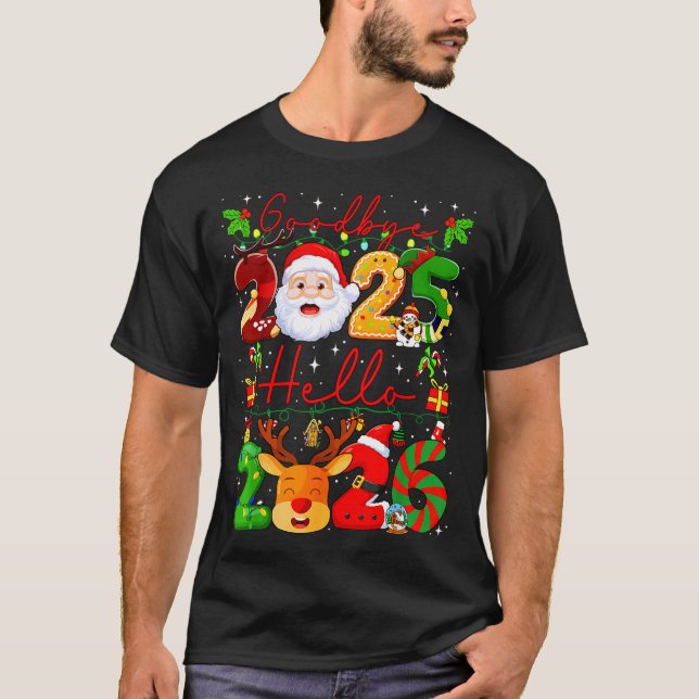 Goodbye 2025 Hello 2026 Happy New Year Christmas F T-Shirt (Vorderseite)