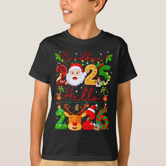 Goodbye 2025 Hello 2026 Happy New Year Christmas F T-Shirt (Vorderseite)