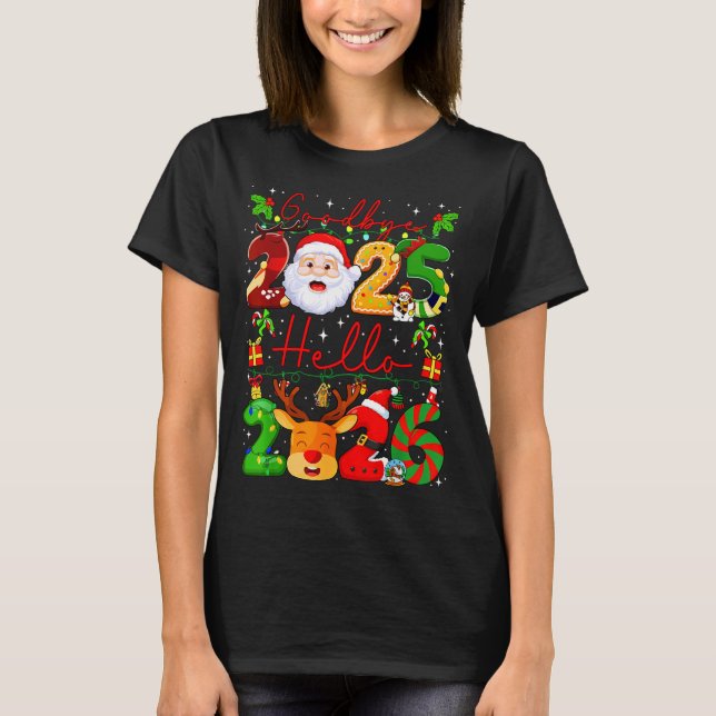 Goodbye 2025 Hello 2026 Happy New Year Christmas F T-Shirt (Vorderseite)