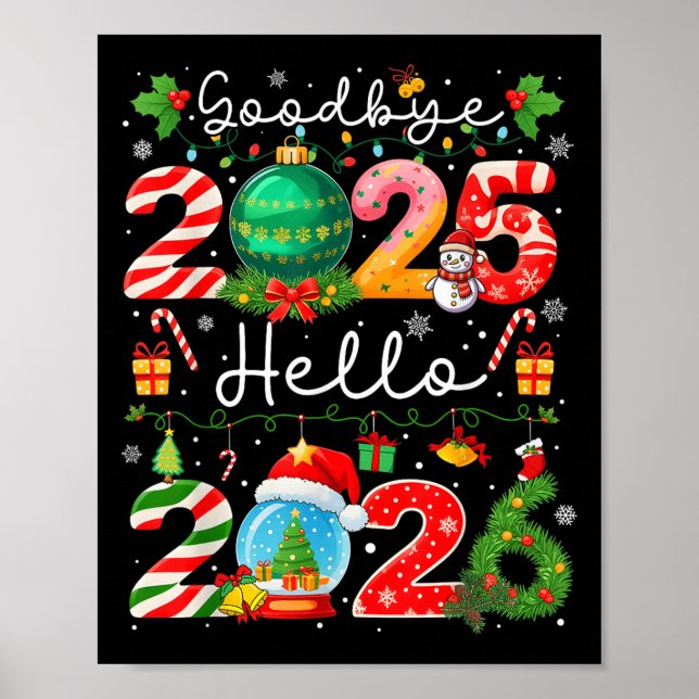 Goodbye 2025 Hello 2026 Happy New Year Christmas P Poster (Vorne)