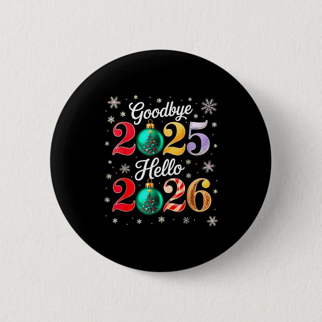 Goodbye 2025 Hello 2026 Happy New Year's Eve Chris Button (Vorderseite)