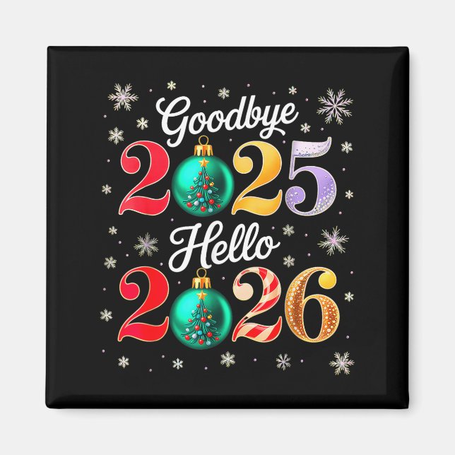 Goodbye 2025 Hello 2026 Happy New Year's Eve Chris Magnet (Vorne)