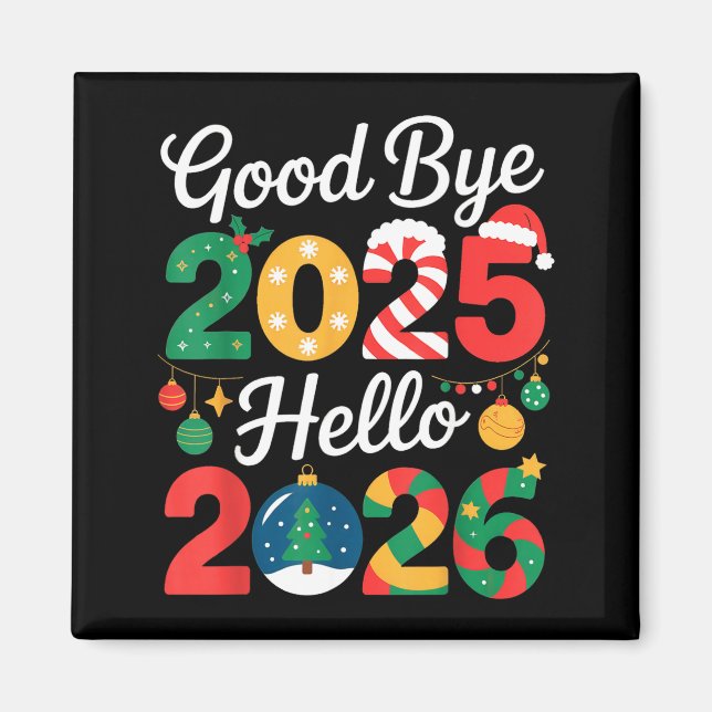 Goodbye 2025 Hello 2026 Happy New Year's Eve Chris Magnet (Vorne)