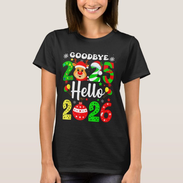 Goodbye 2025 Hello 2026 Happy New Year's Eve Chris T-Shirt (Vorderseite)
