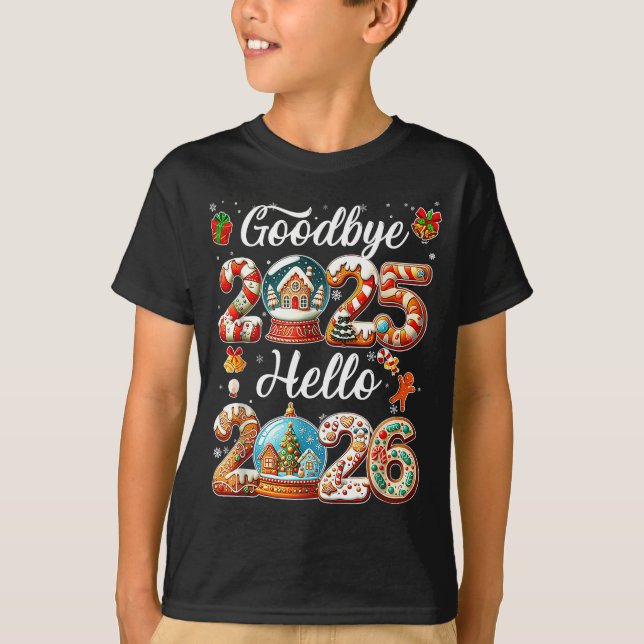 Goodbye 2025 Hello 2026 Happy New Year's Eve Chris T-Shirt (Vorderseite)