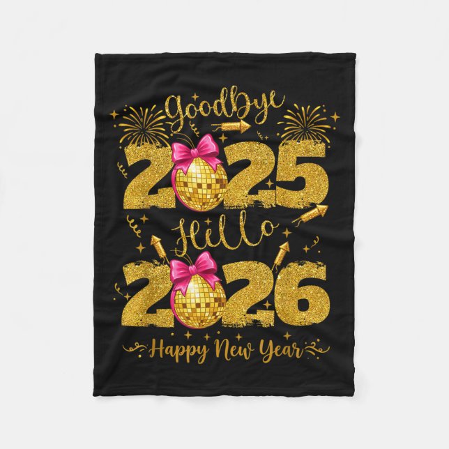Goodbye 2025 Hello 2026 Happy New Year's Eve  Fleecedecke (Vorderseite)