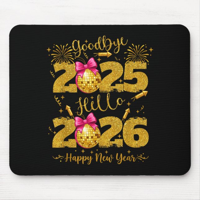 Goodbye 2025 Hello 2026 Happy New Year's Eve  Mousepad (Vorne)