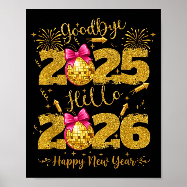 Goodbye 2025 Hello 2026 Happy New Year's Eve  Poster (Vorne)