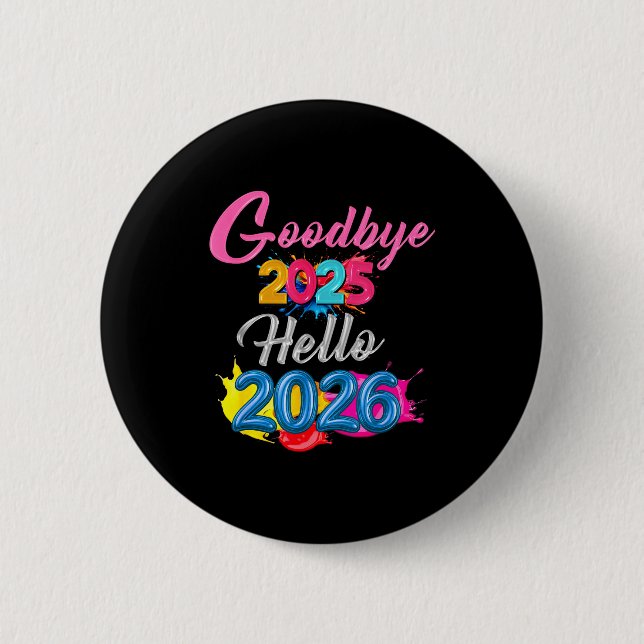 Goodbye 2025 Hello 2026 Kids Funny New Year  Button (Vorderseite)