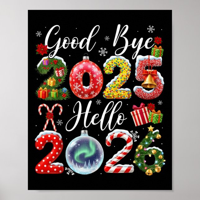 Goodbye 2025 Hello 2026 Merry Christmas Happy New  Poster (Vorne)