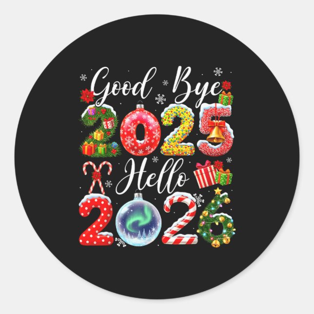 Goodbye 2025 Hello 2026 Merry Christmas Happy New  Runder Aufkleber (Vorderseite)