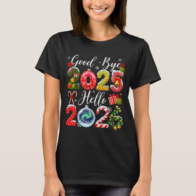 Goodbye 2025 Hello 2026 Merry Christmas Happy New  T-Shirt (Vorderseite)