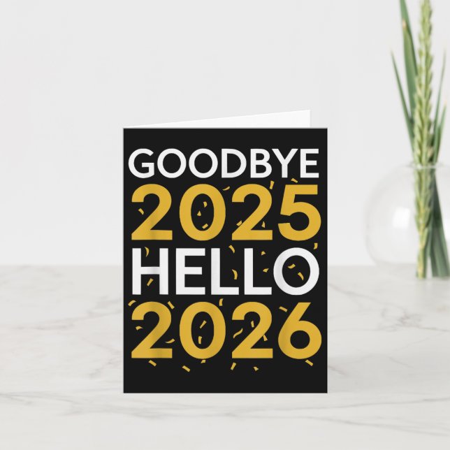 Goodbye 2025 Hello 2026 T-Shirt New Year 2026 Karte (Vorderseite)