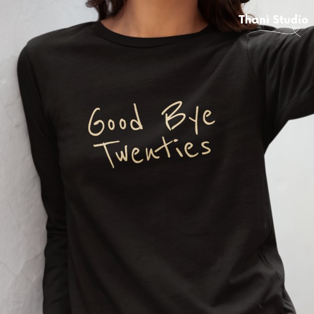 Goodbye 20s Feminine Minimalistisch Modern Typogra T-Shirt (Von Creator hochgeladen)