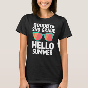 Goodbye 2 Grade Hallo Sommer letzten Tag der Schul T-Shirt