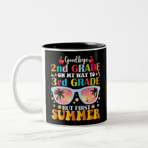 Goodbye 2. Klasse Hallo 3. Klasse aber erster Somm Zweifarbige Tasse