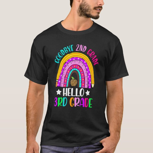 Goodbye 2. Klasse Hello 3rd Grade Rainbow Teacher T-Shirt (Vorderseite)