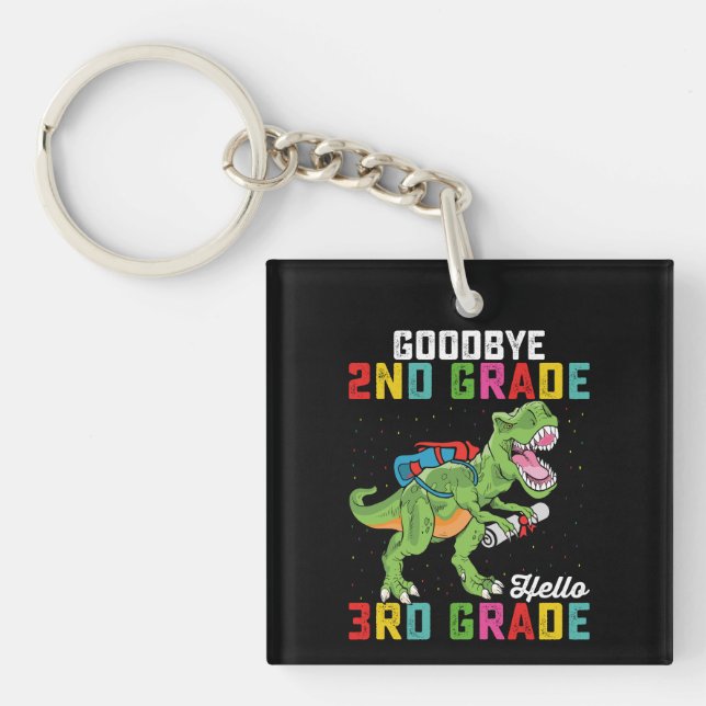 Goodbye 2. Klasse Hello 3rd Grade T Rex Dinosaur Schlüsselanhänger (Vorderseite)