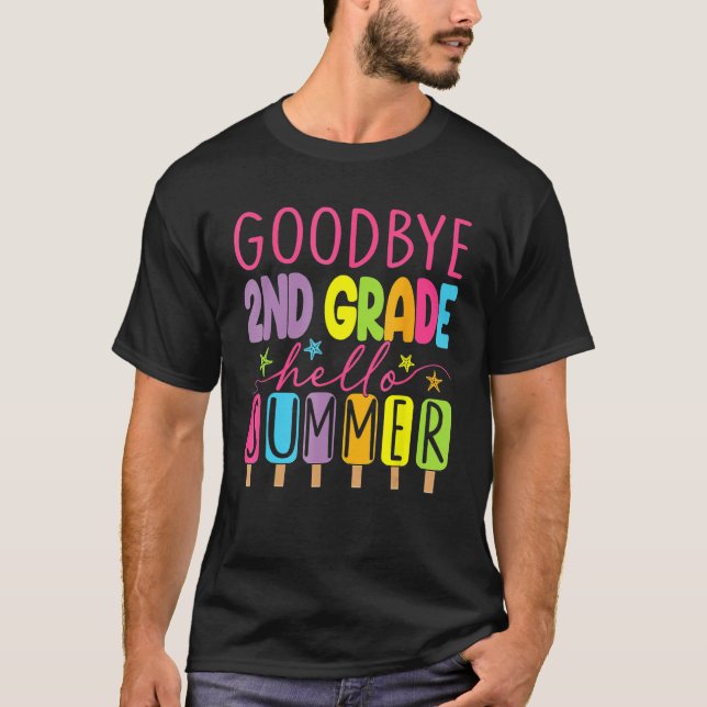 Goodbye 2nd Grade Graduation To 3rd Grade Hello Su T-Shirt (Vorderseite)