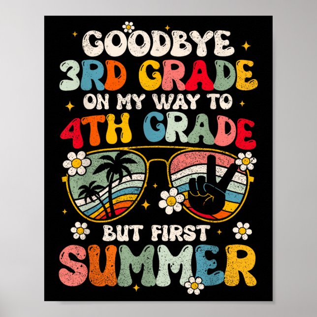 Goodbye 3 Grade Abschluss to 4th Grade Hello Su Poster (Vorne)