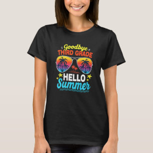 Goodbye 3 Grade Hallo Sommer letzten Tag der Schul T-Shirt