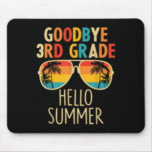 Goodbye 3 Grade Hallo Sommer Sungles letzten Tag Mousepad
