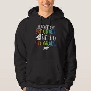 Goodbye 3 Grade Hello 4th Grade Hoodie