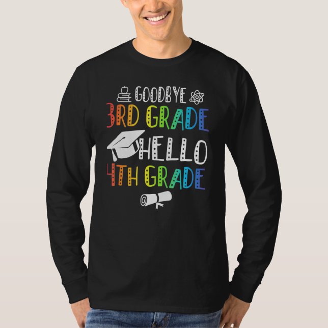 Goodbye 3 Grade Hello 4th Grade T-Shirt (Vorderseite)