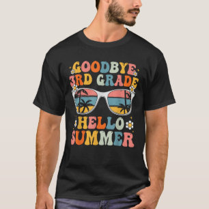 Goodbye 3 Grade Hello Summer Groovy Letzter Tag T-Shirt