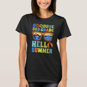 Goodbye 3 Grade Hello Summer School Teacher Stud T-Shirt