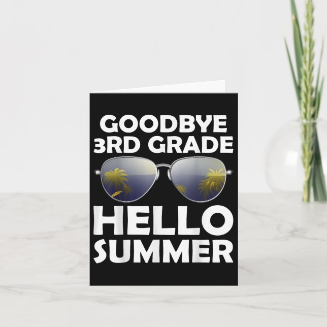 Goodbye 3 Grade Hello Summer Third Grade Graduat Karte (Vorderseite)