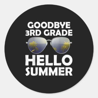 Goodbye 3 Grade Hello Summer Third Grade Graduat Runder Aufkleber