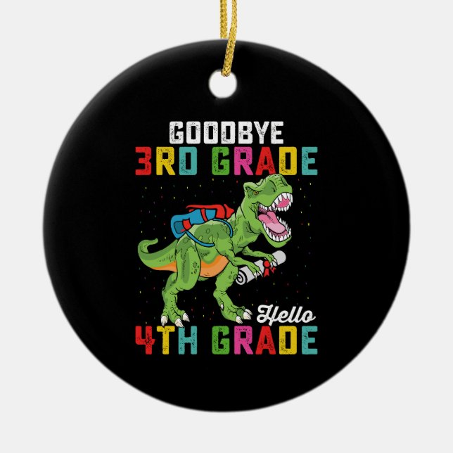 Goodbye 3rd Grade Hello 4th Grade T Rex Dinosaur Keramik Ornament (Vorne)