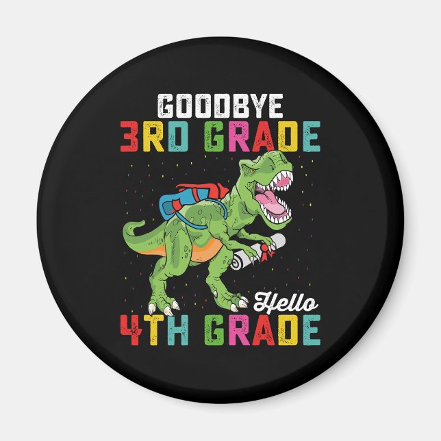 Goodbye 3rd Grade Hello 4th Grade T Rex Dinosaur Magnet (Vorne)