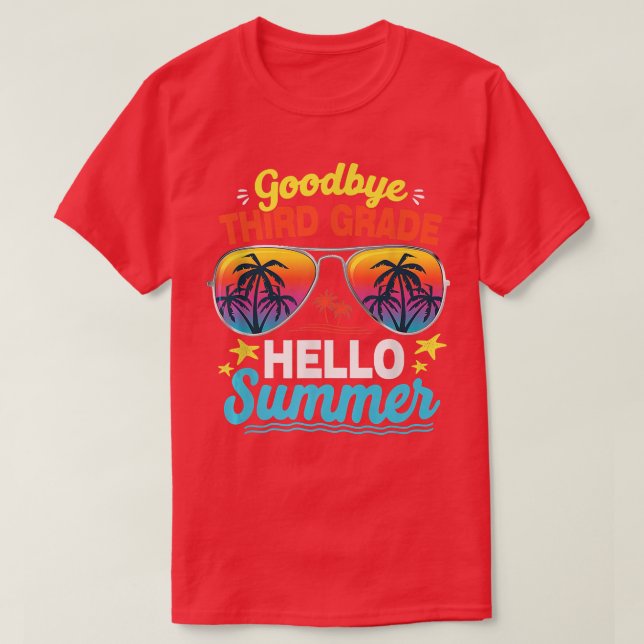 Goodbye 3rd Grade Hello Summer Last Day Of School  T-Shirt (Design vorne)