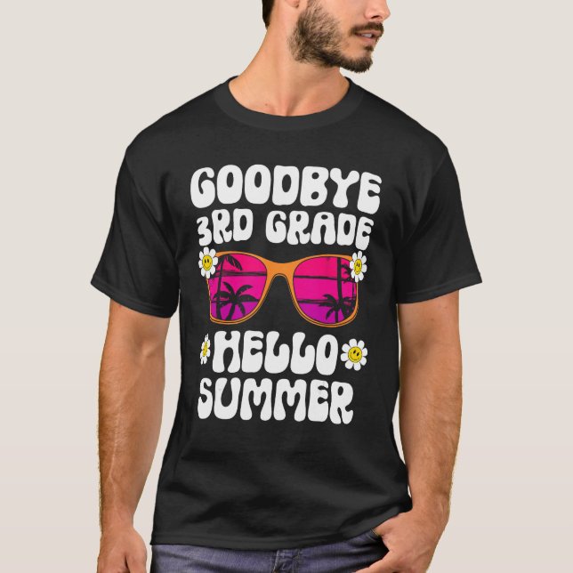 Goodbye 3rd Grade Hello Summer Last Day Of School  T-Shirt (Vorderseite)
