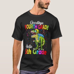Goodbye 4 th Grade Abschluss Hello Fifth Grade T-Shirt