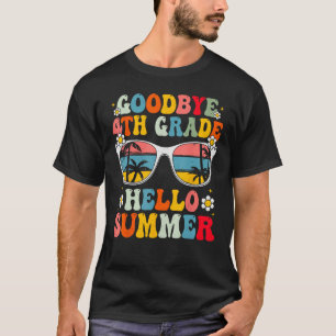 Goodbye 4 th Grade Hallo Sommer Groovy Letzten Tag T-Shirt