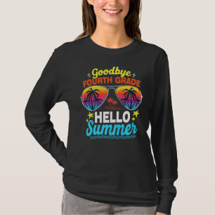 Goodbye 4 th Grade Hallo Sommer letzten Tag der Sc T-Shirt