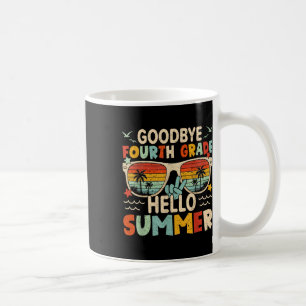 Goodbye 4 th Grade Hallo Sommer Vierte Klasse letz Kaffeetasse