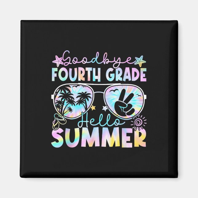 Goodbye 4 th Grade Hallo Sommer Vierte Klasse letz Magnet (Vorne)
