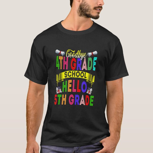 Goodbye 4 th Grade Hello 5th Grade 2022 Abschluss T-Shirt (Vorderseite)