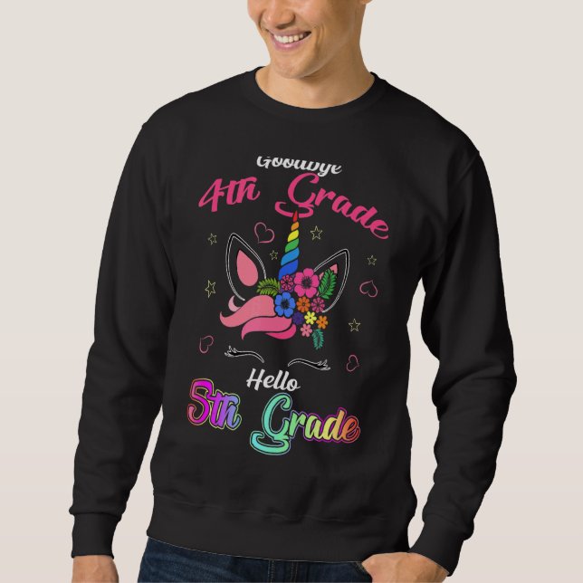 Goodbye 4 th Grade Hello 5th Grade Abschluss Unico Sweatshirt (Vorderseite)