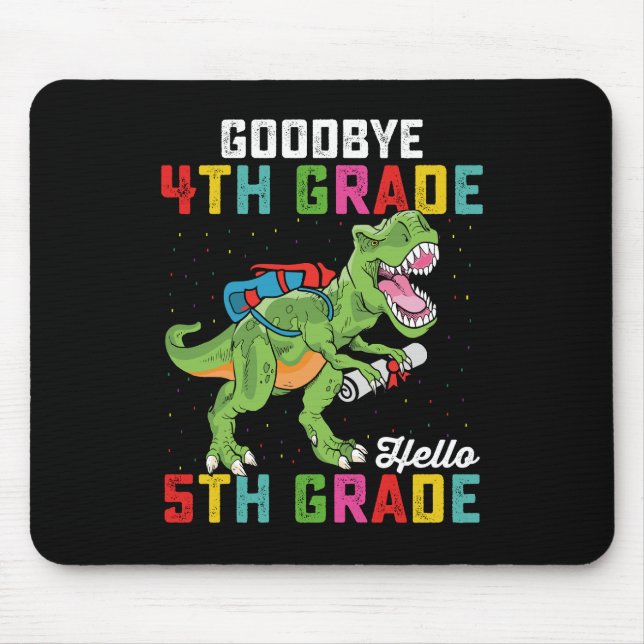 Goodbye 4 th Grade Hello 5th Grade T Rex Dinosaur Mousepad (Vorne)